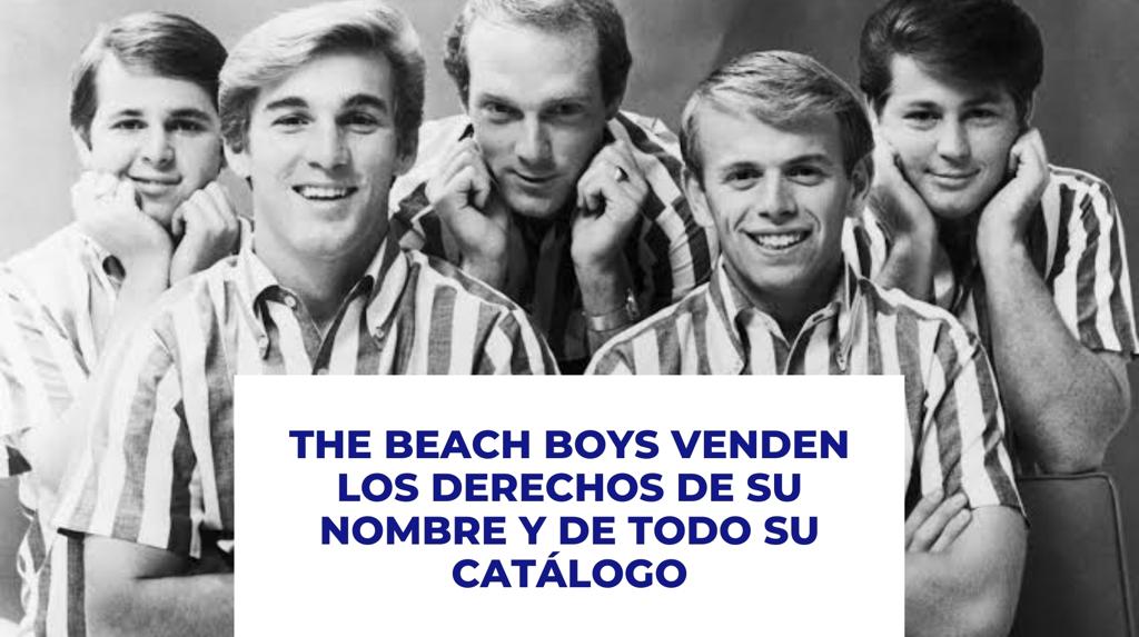 The Beach Boys venden los derechos de su nombre y de todo su catálogo