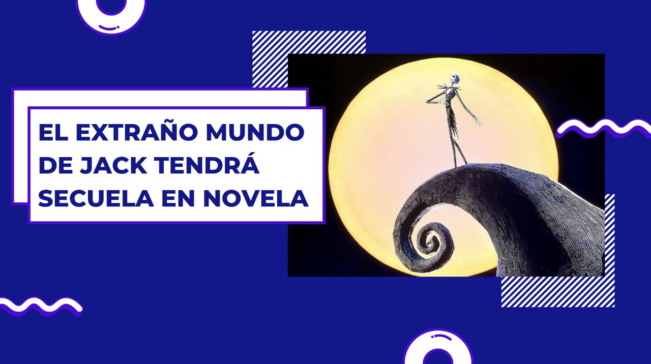 El Extraño Mundo de Jack tendrá secuela en novela