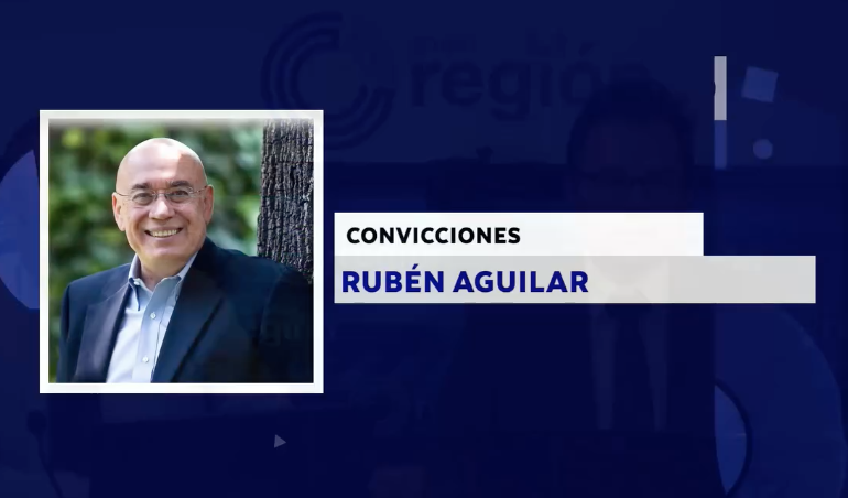 CONVICCIONES CON RUBÉN AGUILAR