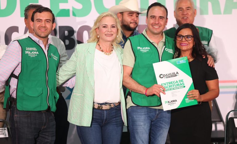 Arrancamos gran programa de escrituración en Coahuila: Manolo