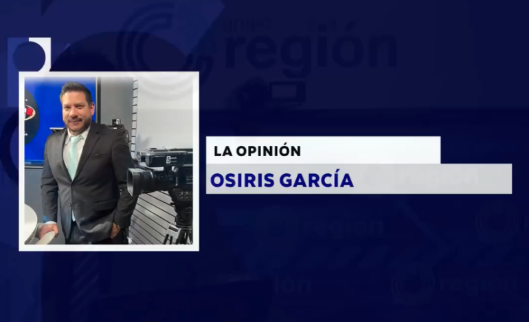 LA OPINIÓN CON OSIRIS GARCÍA