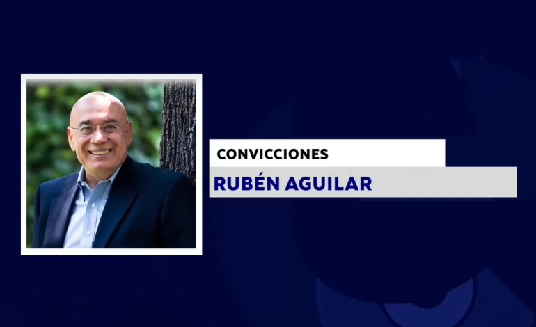 CONVICCIONES CON RUBÉN AGUILAR