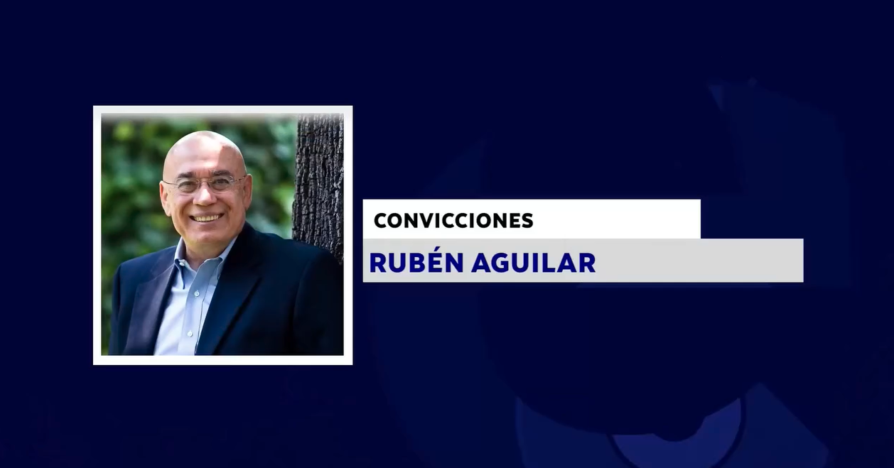 CONVICCIONES CON RUBÉN AGUILAR