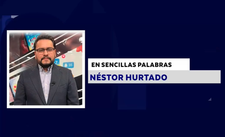 EN SENCILLAS PALABRAS CON: NÉSTOR HURTADO
