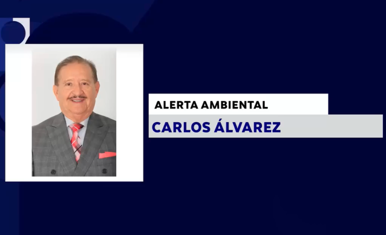ALERTA AMBIENTAL CON: CARLOS ÁLVAREZ