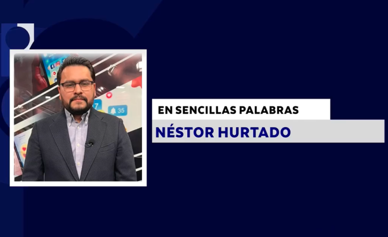 EN SENCILLAS PALABRAS CON: NÉSTOR HURTADO
