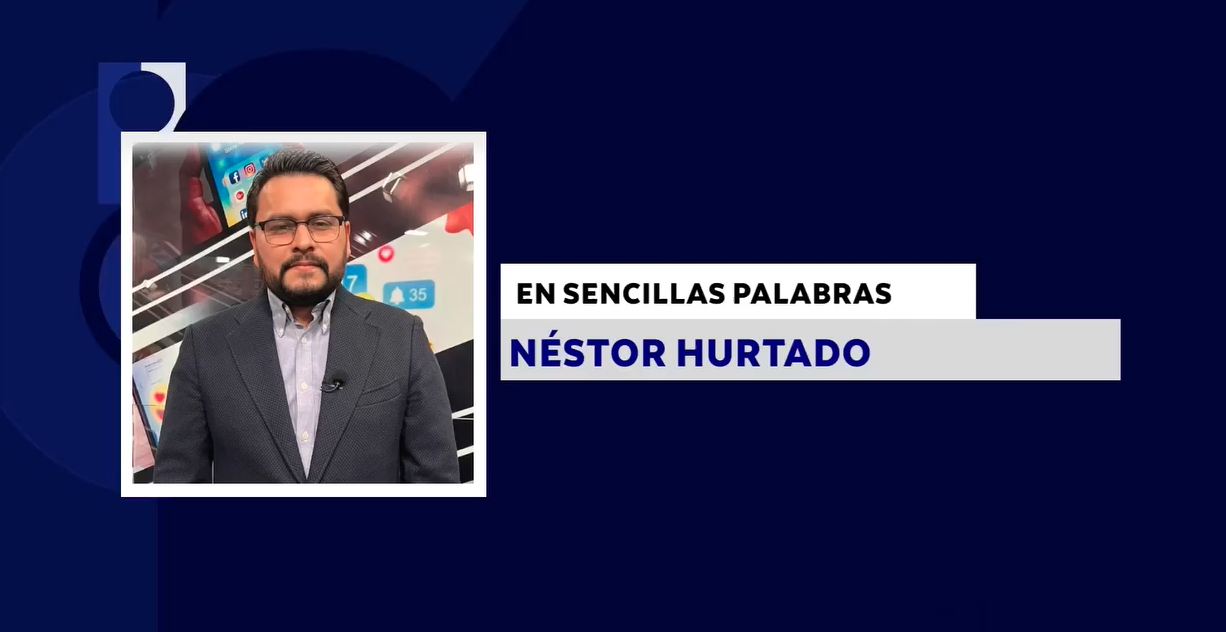 EN SENCILLAS PALABRAS CON: NÉSTOR HURTADO