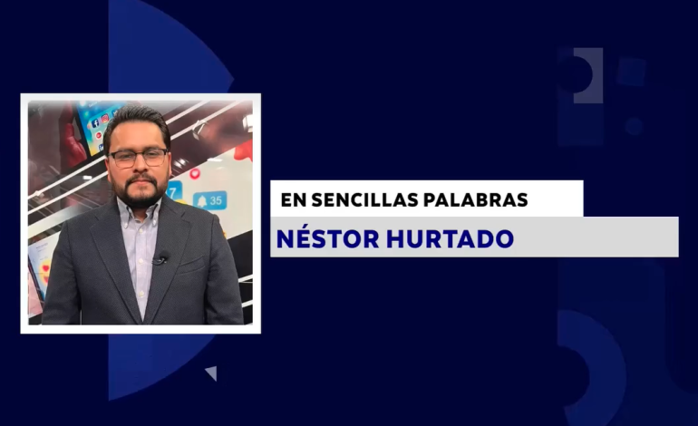 EN SENCILLAS PALABRAS CON: NÉSTOR HURTADO