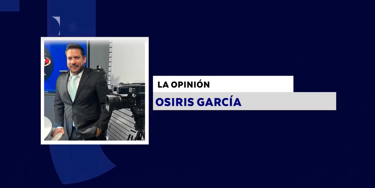 LA OPINIÓN CON: OSIRIS GARCÍA