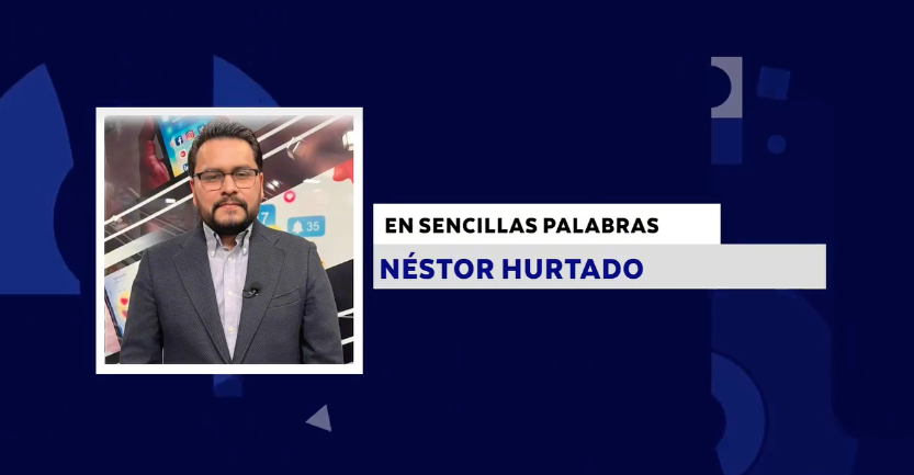 EN SENCILLAS PALABRAS CON: NÉSTOR HURTADO
