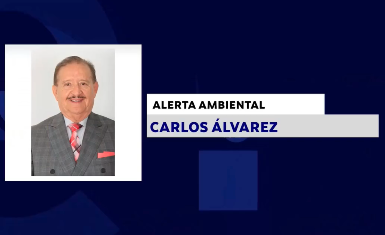 ALERTA AMBIENTAL CON: CARLOS ÁLVAREZ