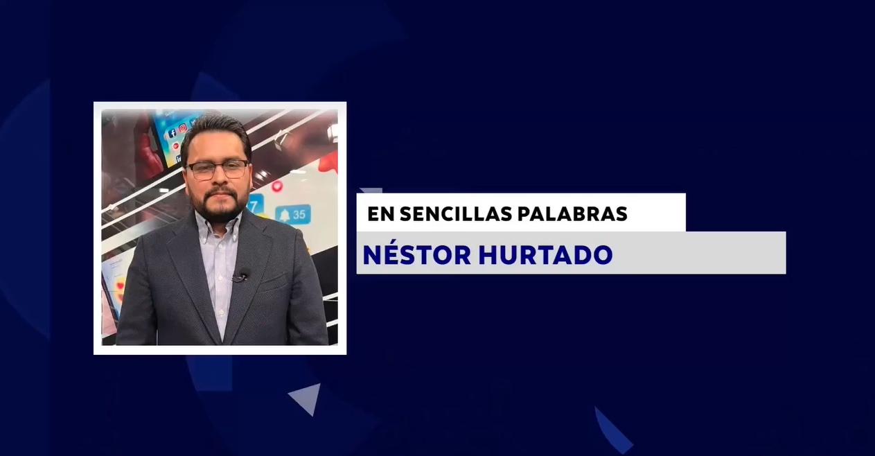 EN SENCILLAS PALABRAS CON: NÉSTOR HURTADO
