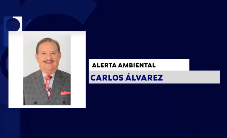 ALERTA AMBIENTAL CON: CARLOS ÁLVAREZ