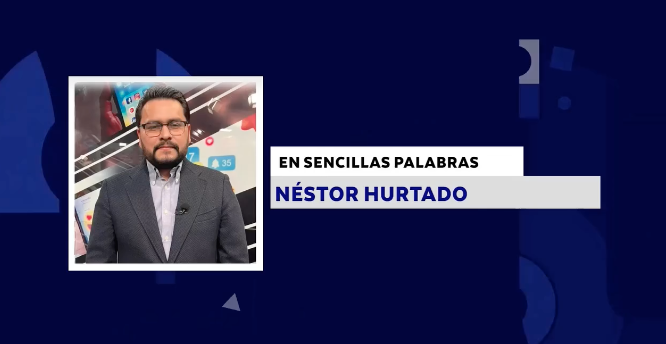 EN SENCILLAS PALABRAS CON: NÉSTOR HURTADO