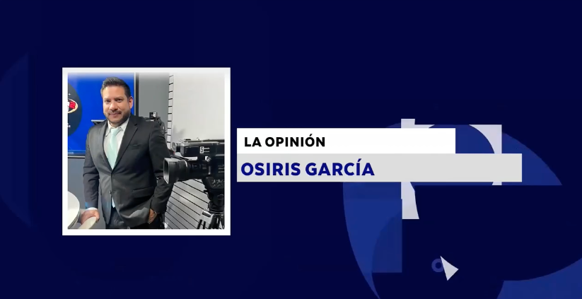 LA OPINIÓN CON: OSIRIS GARCÍA