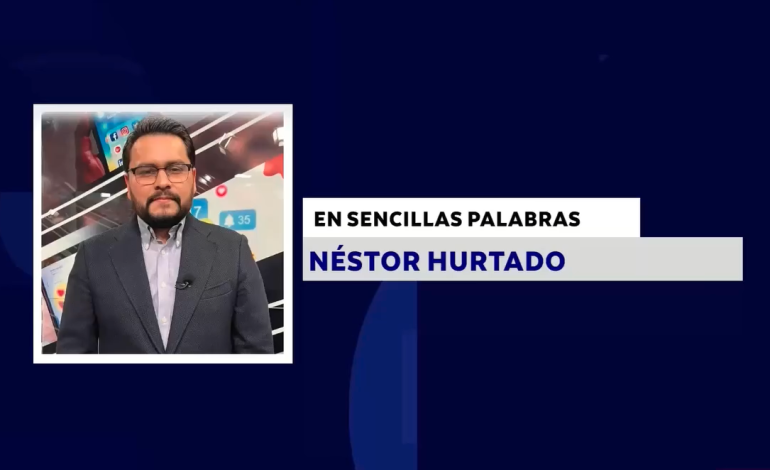 EN SENCILLAS PALABRAS CON: NÉSTOR HURTADO