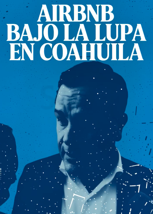 Airbnb bajo la lupa en Coahuila