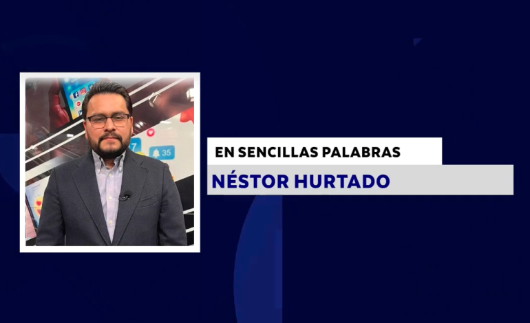 EN SENCILLAS PALABRAS CON: NÉSTOR HURTADO