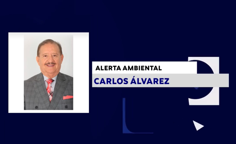 ALERTA AMBIENTAL CON: CARLOS ÁLVAREZ
