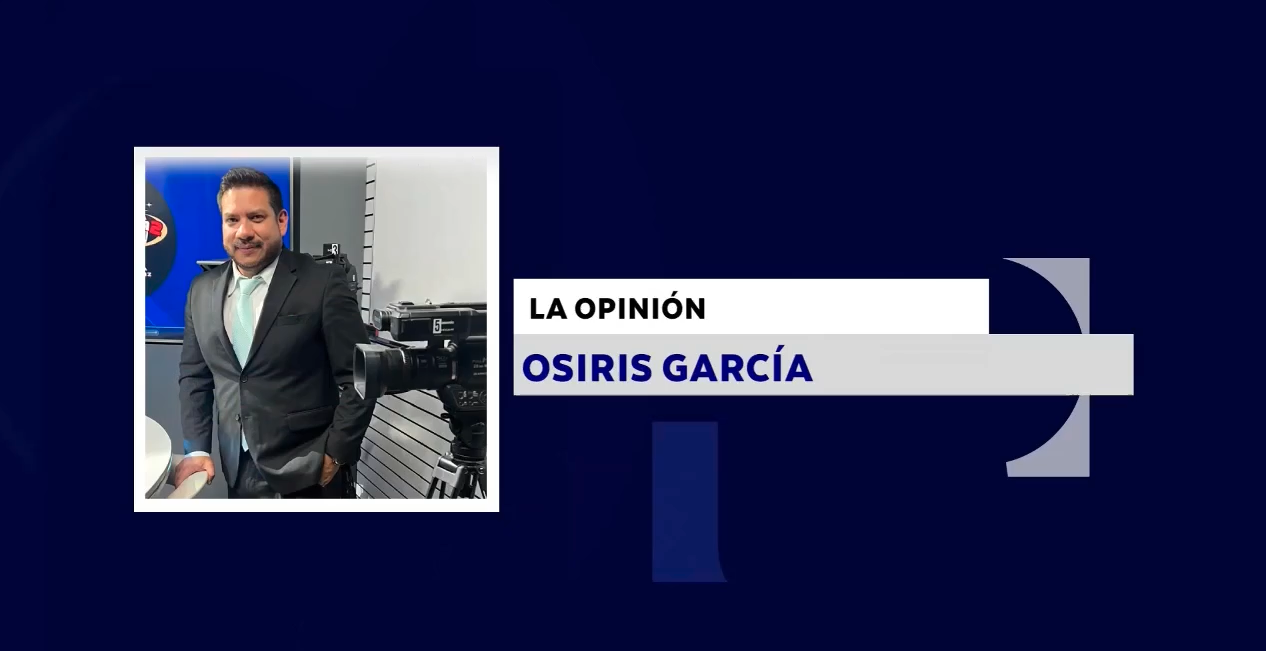 LA OPINIÓN CON: OSIRIS GARCÍA