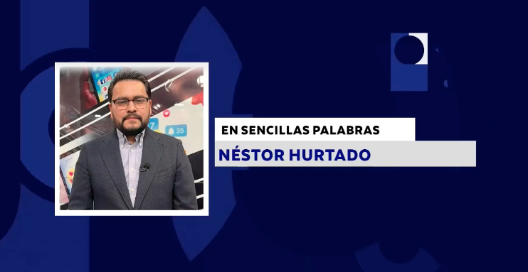 EN SENCILLAS PALABRAS CON: NÉSTOR HURTADO