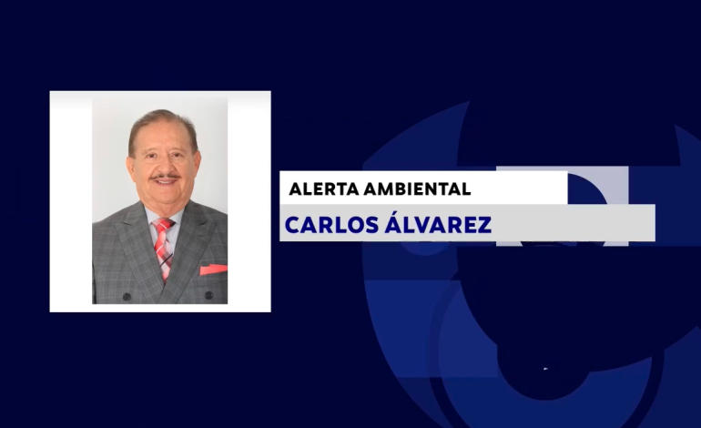 ALERTA AMBIENTAL CON: CARLOS ÁLVAREZ