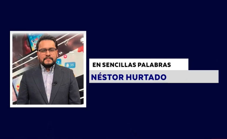 EN SENCILLAS PALABRAS CON: NÉSTOR HURTADO