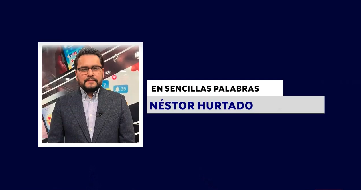 EN SENCILLAS PALABRAS CON: NÉSTOR HURTADO