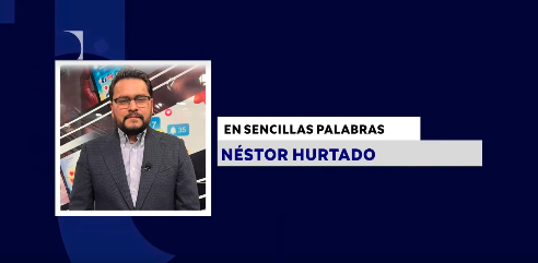 EN SENCILLAS PALABRAS CON: NÉSTOR HURTADO