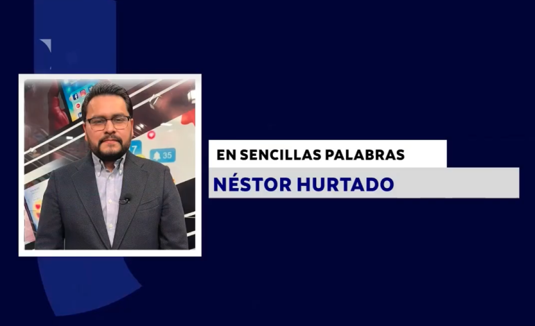 EN SENCILLAS PALABRAS CON: NÉSTOR HURTADO