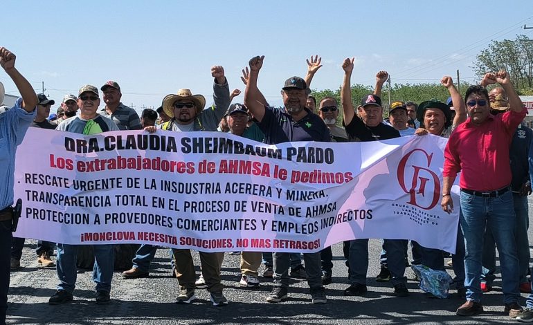 Advierten obreros bloqueos si fracasa subasta de AHMSA
